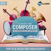 Classic 100 Composer: Top 10 & Selected Hightlights