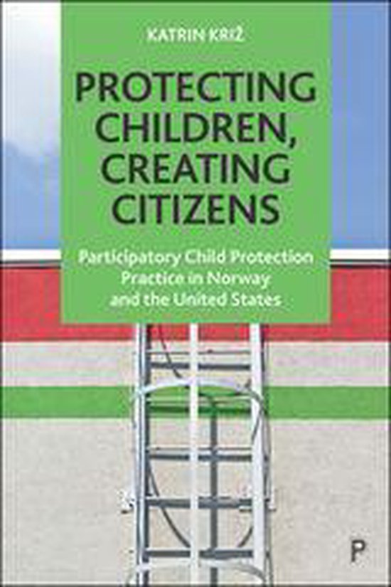 Protecting Children, Creating Citizens - cover