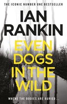 A Rebus Novel 1 - Even Dogs in the Wild