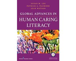 Global Advances in Human Caring Literacy