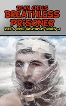Rick and Owen Breathplay 1 - Breathless Prisoner