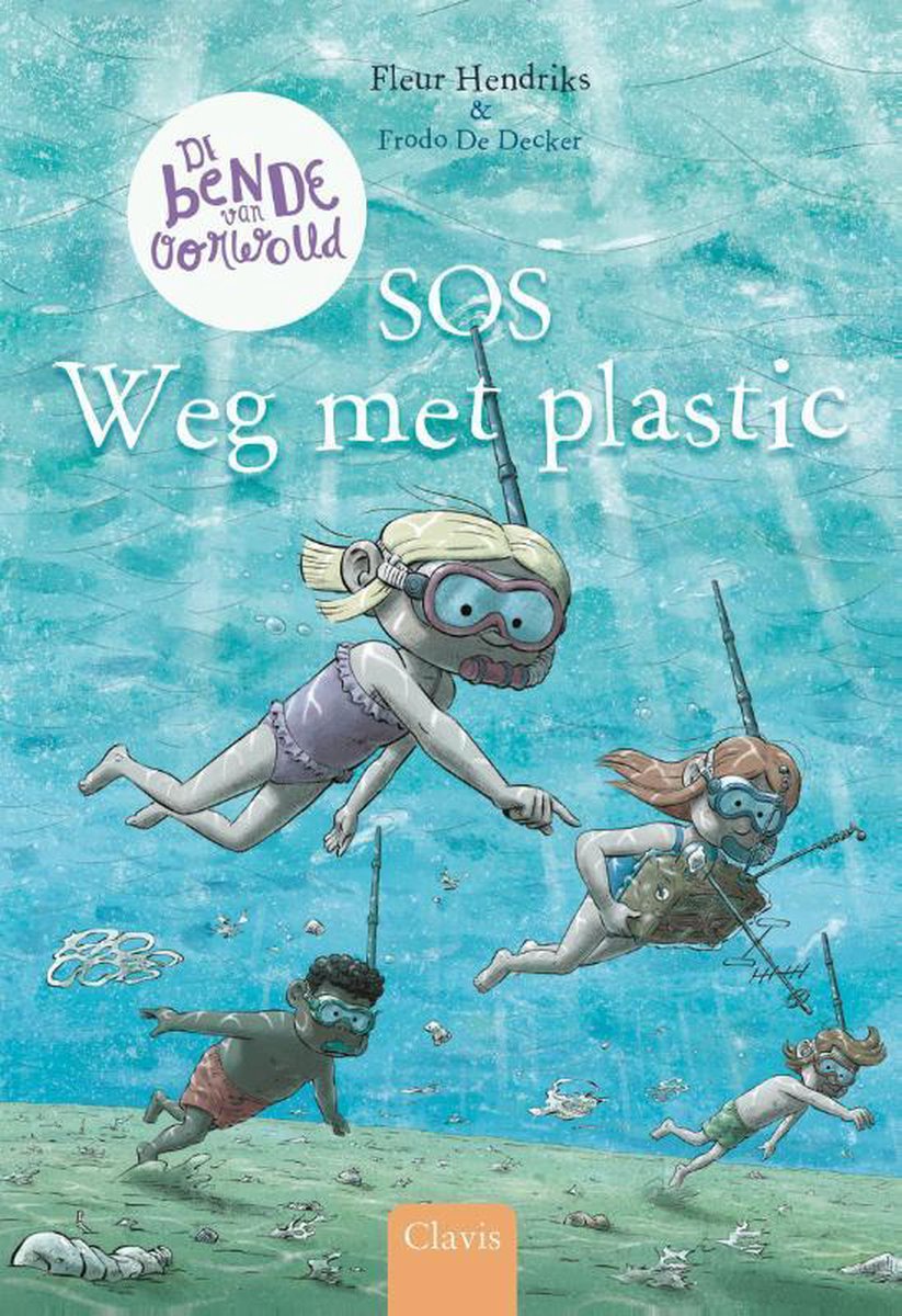 De bende van oorwoud 2 -   SOS Weg met plastic - Fleur Hendriks