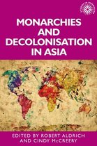 Studies in Imperialism - Monarchies and decolonisation in Asia