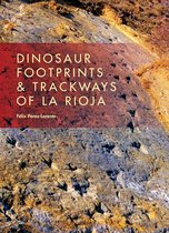 Life of the Past - Dinosaur Footprints & Trackways of La Rioja