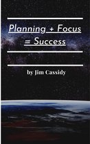 Planning + Focus = Success