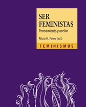 Feminismos - Ser feministas