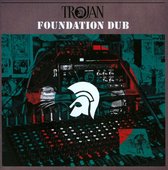 Trojan Dub Foundation Dub