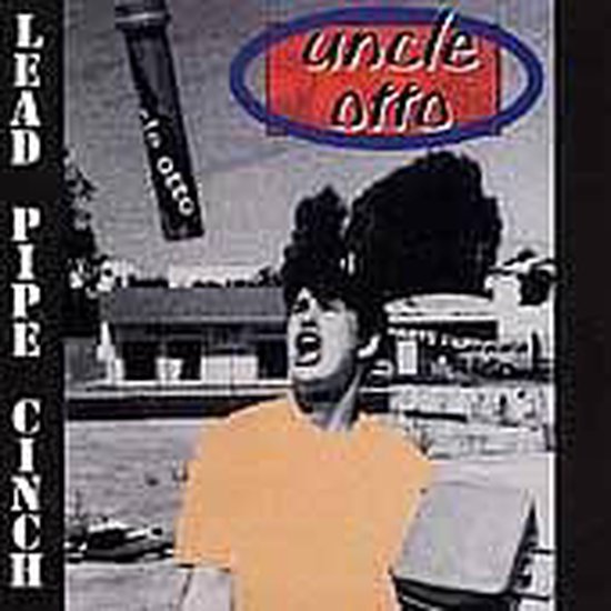 Lead Pipe Cinch, Uncle Otto CD (album) Muziek