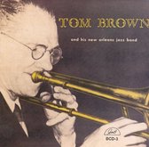 Tom Brown - Tom Brown And His New Orleans Jazz (CD)