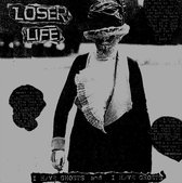 Loser Life - I Have Ghosts And I Have Ghosts (LP)