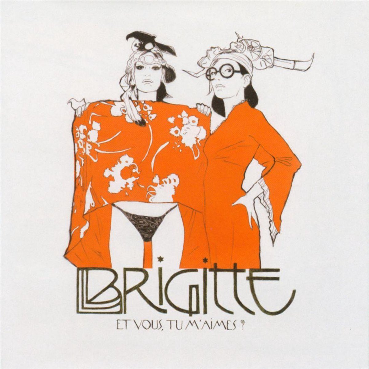 Brigitte - Et Vous Tu Maimes