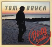 Tom Baker - Dirty Snakes (CD)