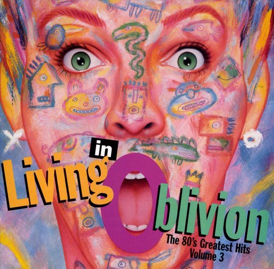Living in Oblivion: The 80's Greatest Hits, Vol. 3