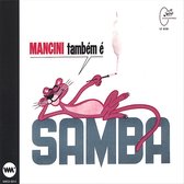 Mancini Tambem E Samba