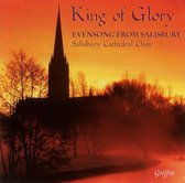 King Of Glory - Evensong From Salisbury