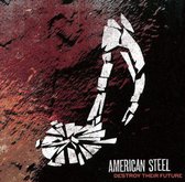 American Steel - Destroy Their Future (CD)