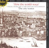 How the World Wags - Social Music for a 17th C. Englishman