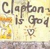 Clapton Is God: The Cream of Early Eric Clapton