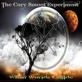 The Cory Smoot Experiment - When Worlds Collide (CD)