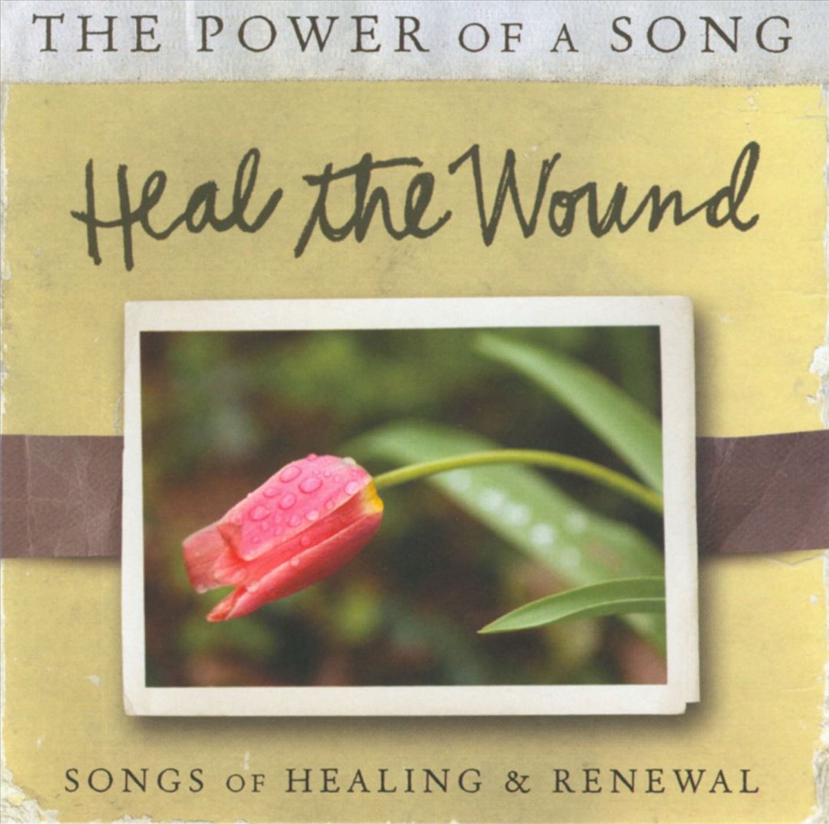 Heal The Wound: Songs Of Healing &Amp; Renewal