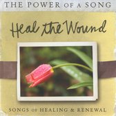 Heal The Wound: Songs Of Healing &Amp; Renewal