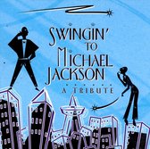 Swingin' To Michael Jackson: A Tribute