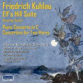 Friedrich Kuhlau: Elf's Hill Suite; Piano Concerto in C; Concertino for Two Horns