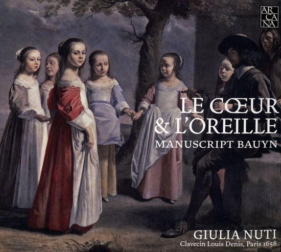 Giulia Nuti - Le Cœur & L'Oreille: Manuscript Bauyn (CD)