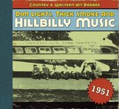 Dim Lights, Thick Smoke And Hillbilly Music 1951