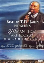 Woman Thou Art Loosed: Worship 2002 - Run to the Water [Video]