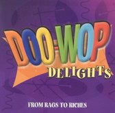 Doo-Wop Delights: From Rags to Riches