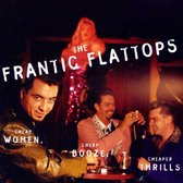 Frantic Flattops - Cheap Women, Cheap Booze... (CD)