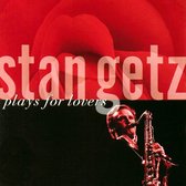 Stan Getz - Plays For Lovers