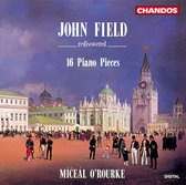 John Field rediscovered - 16 Piano Pieces / Miceal O'Rourke