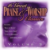 16 Great Praise & Worship Classics, Vol. 3