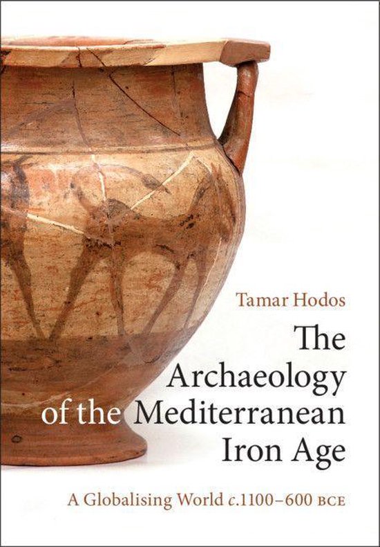 The Archaeology of the Mediterranean Iron Age - cover