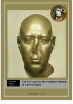 The Rex Guides 4 - The Rex Guide to the Ptolemaic Dynasty of Ancient Egypt
