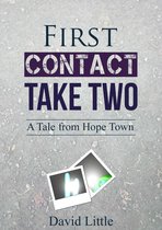 Tales From Hope Town - First Contact: Take Two