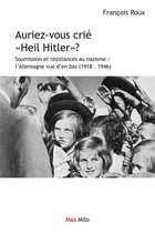 Auriez-vous crié "Heil Hitler"