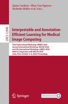Lecture Notes in Computer Science 12446 - Interpretable and Annotation-Efficient Learning for Medical Image Computing