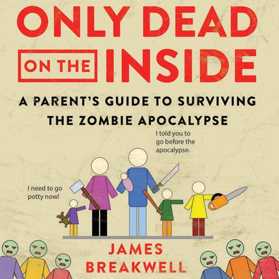 Only Dead on the Inside: A Parent's Guide to Surviving the Z ... - cover