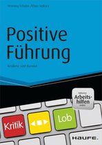 Haufe Fachbuch - Positive Führung - inkl. Arbeitshilfen online