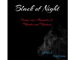 Black of Night (Poetry and Chronicles of Murder and Madness)