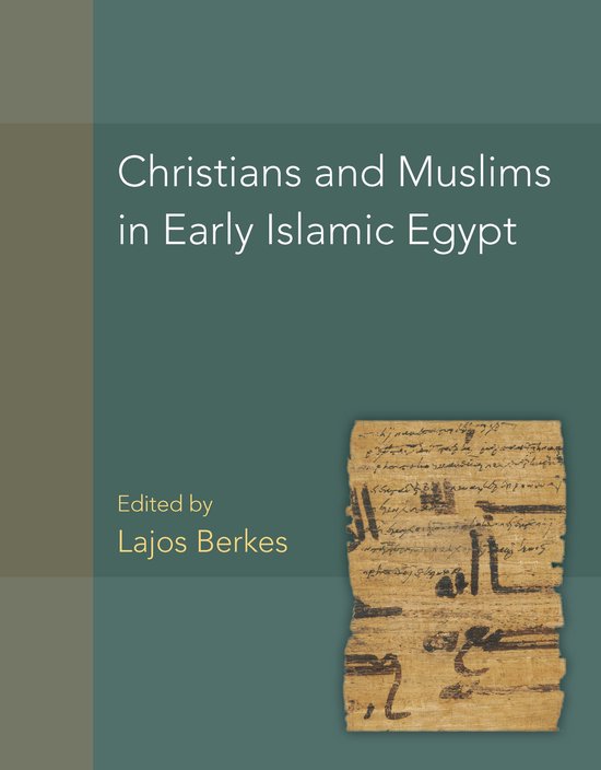 American Studies in Papyrology 56 - Christians and Muslims i ... - cover