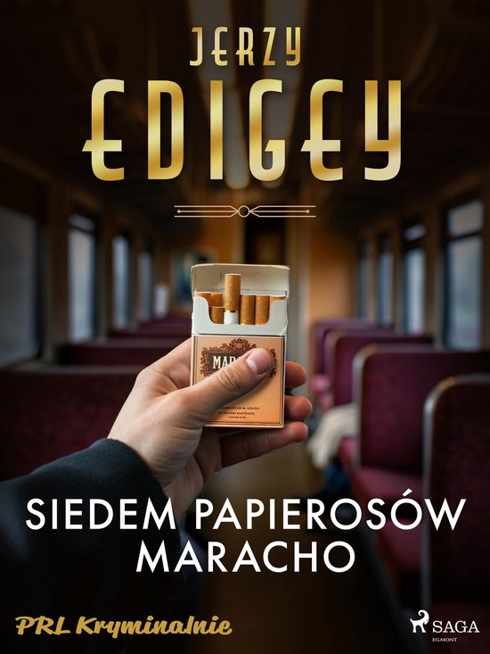 PRL kryminalnie - Siedem papierosów Maracho - cover