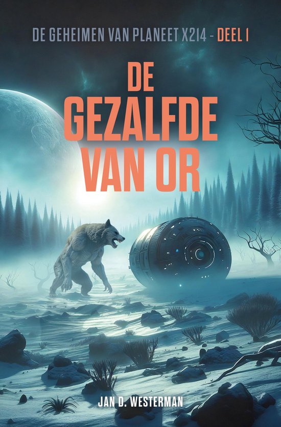 De geheimen van planeet X214 1 - De Gezalfde van Or