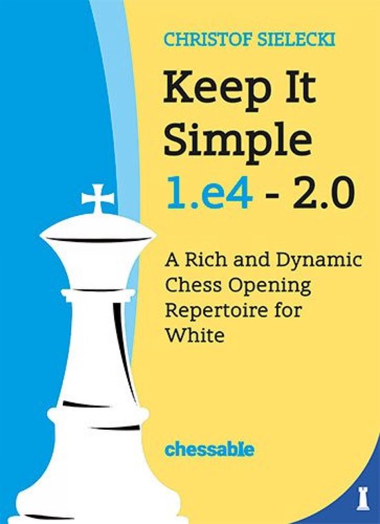 Keep It Simple 1.E4 - Edition 2.0 - cover