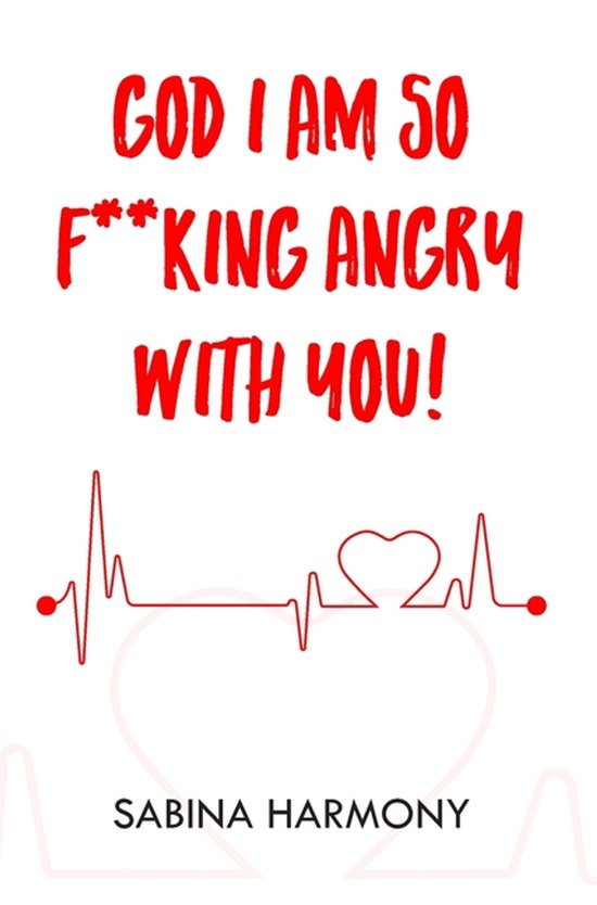 God I Am So F**king Angry with You! - cover