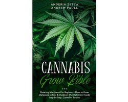 The Cannabis Grow Bible