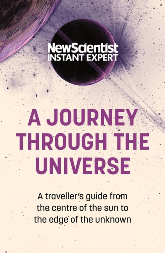New Scientist Instant Expert-A Journey Through The Universe - cover